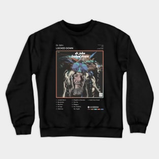 Dr. John - Locked Down Tracklist Album Crewneck Sweatshirt